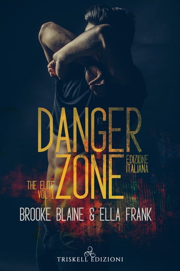 Danger Zone - Brooke Blaine - Ella Frank