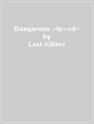 Dangerous -lp+cd- - Last Killers