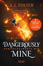 Dangerously mine. Pericolosamente mio