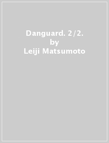 Danguard. 2/2. - Leiji Matsumoto