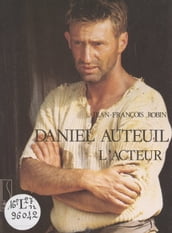 Daniel Auteuil, l acteur