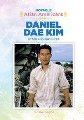 Daniel Dae Kim: Actor and Producer