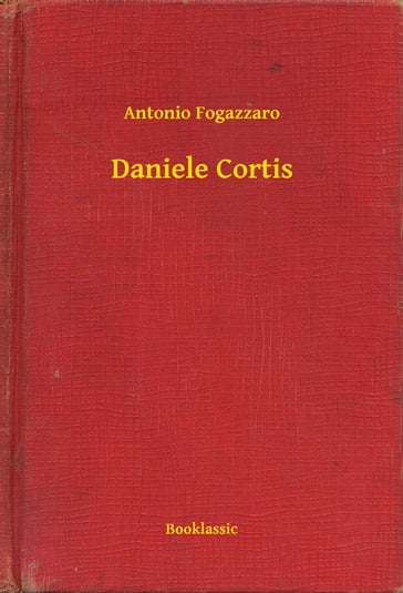 Daniele Cortis - Antonio Fogazzaro