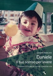 Daniele il tuo sorriso per vivere