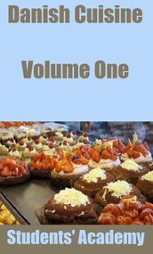 Danish Cuisine: Volume One
