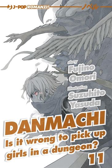 Danmachi: 11 - Suzuhito Yasuda - Fujino Omori