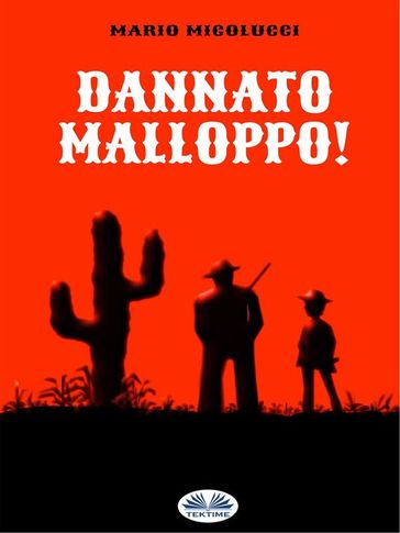 Dannato Malloppo! - Mario Micolucci