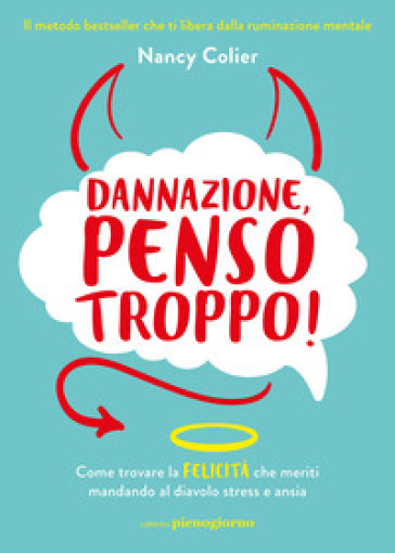 Dannazione, penso troppo! - Nancy Colier