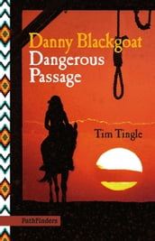 Danny Blackgoat: Dangerous Passage