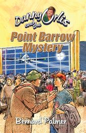 Danny Orlis and the Point Barrow Mystery