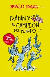 Danny el campeón del mundo (Colección Alfaguara Clásicos)