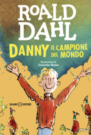 Danny il campione del mondo - Roald Dahl