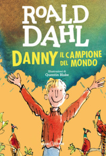 Danny il campione del mondo - Roald Dahl