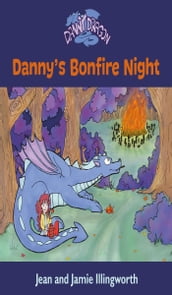Danny s Bonfire Night