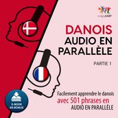 Danois audio en parallèle - Facilement apprendre ledanoisavec 501 phrases en audio en parallèle - Partie 1