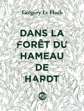 Dans la forêt du Hameau de Hardt