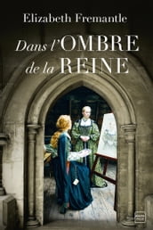 Dans l ombre de la reine