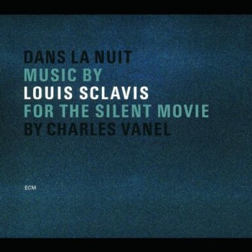 Dans la nuit - Louis Sclavis