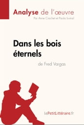 Dans les bois éternels de Fred Vargas (Analyse de l oeuvre)