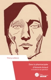 Dans la pharmacopée d Antonin Artaud