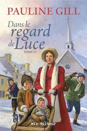 Dans le regard de Luce - Tome 2