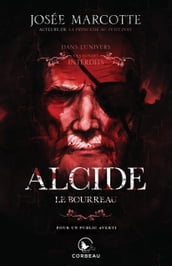 Dans l univers des Contes Interdits - Alcide, le bourreau