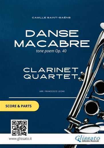 Danse macabre - Clarinet Quartet score & parts - Camille Saint-Saens - Francesco Leone - Glissato Series Clarinet Quartet