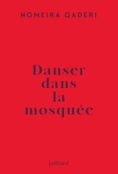 Danser dans la mosquée - Lettre d une mère afghane à son fils