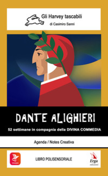 Dante Alighieri. 52 settimane in compagnia della Divina Commedia. Con video e materiali fr...