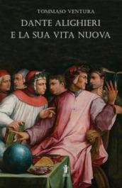 Dante Alighieri e la sua Vita Nuova