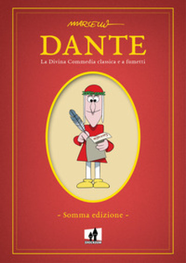 Dante. La Divina Commedia classica e a fumetti - Marcello Toninelli