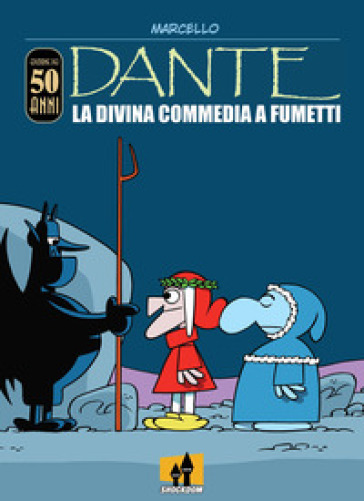 Dante. La Divina Commedia a fumetti - Marcello Toninelli