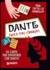 Dante. Gioca con i dannati. 50 carte per divertirsi con Dante! Con 50 Carte