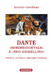 Dante «Semimedioevale» e «Neo-Ghibellino». Società, cultura e «realismo figurale»