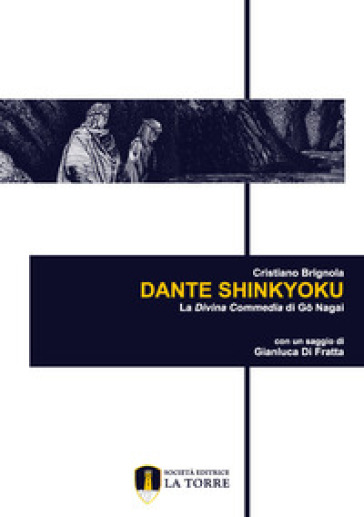 Dante Shinkyoku. La Divina Commedia di Go Nagai - Cristiano Brignola