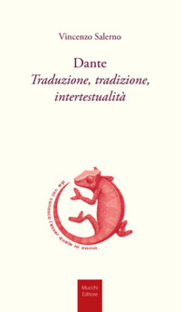 Dante. Traduzione, tradizione, intertestualità - Vincenzo Salerno