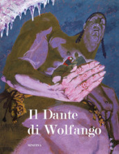Il Dante di Wolfango. Ediz. a colori