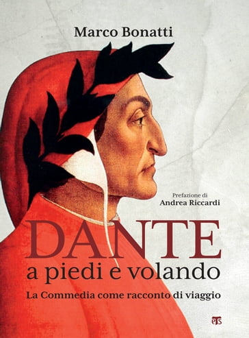 Dante a piedi e volando - Marco Bonatti - Andrea Riccardi