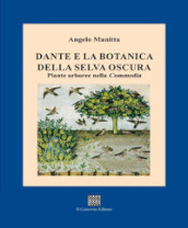 Dante e la botanica della selva oscura. Piante arboree nella «Commedia»