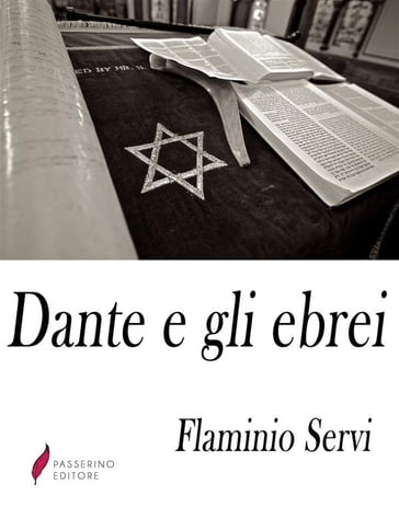 Dante e gli Ebrei - Flaminio Servi