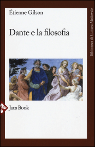 Dante e la filosofia - Etienne Gilson