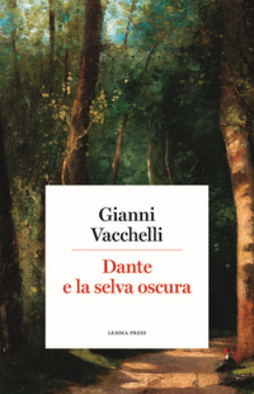 Dante e la selva oscura - Gianni Vacchelli