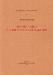 Dante gotico e altri studi sulla Commedia
