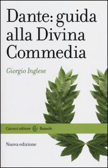 Dante: guida alla Divina Commedia. Nuova ediz. - Giorgio Inglese
