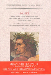 Dante fra il settecentocinquantenario della nascita (2015) e il settecentenario della morte (2021)