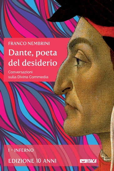 Dante, poeta del desiderio  Volume I - Franco Nembrini - Maria Segato