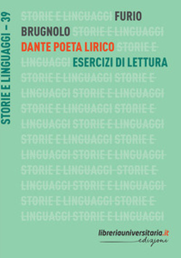 Dante poeta lirico - Furio Brugnolo