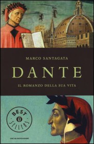 Dante. Il romanzo della sua vita - Marco Santagata