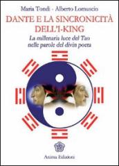 Dante e la sincronicità dell I-King. La millenaria luce del Tao nelle parole del divin poeta