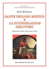 Dante teologo mistico e la divinizzazione dell
